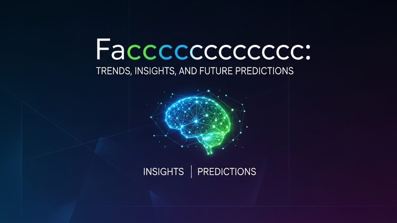 Faccccccccccccc: Trends, Insights, and Future Predictions